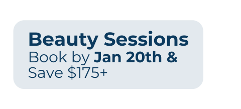 Beauty Sessions Book by Jan 20th Save 175